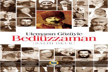 ULEMANIN GÖZÜYLE BEDİÜZZAMAN KİTABI HAKKINDA